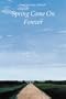 Spring Came On Forever (Bison Book)