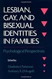 Lesbian, Gay, and Bisexual Identities in Families: Psychological Perspectives