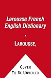 Larousse French English Dictionary