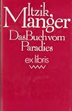 Das Buch vom Paradies - Roman (ex libris) - Itzig Manger