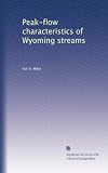 Peak-flow characteristics of Wyoming streams