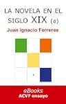 La novela en el siglo XIX (hasta 1868...