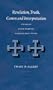 Revelation, Truth, Canon, and Interpretation: Studies in Justin Martyr's Dialogue With Trypho (Supplements to Vigiliae Christianae, 64)