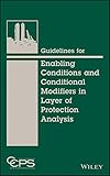 Guidelines for enabling conditions and conditional modifiers in layers of protection analysis