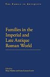 Families in the Roman and late antique world