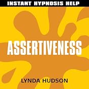 Assertiveness: Help for people in a hurry! | [Lynda Hudson]