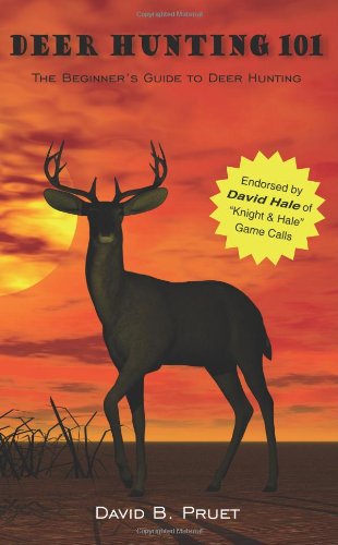 Deer Hunting 101: The Beginner's Guide to Deer Hunting