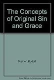 The concepts of original sin and grace : lecture given in Munich, 3rd May 1911
