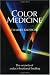 Color Medicine: The Secrets of Color/Vibrational Healing
