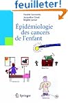 Epid�miologie des cancers de l'enfant