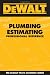 DEWALT Plumbing Estimating Professional Reference (Dewalt Trade Reference Series)