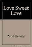 Love, sweet love