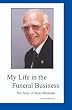 My Life in the Funeral Business: The Story of Tom Olmstead