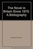 The Novel in Britain since 1970 : a selected bibliography