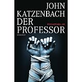 Der Professor: Psychothrillervon "John Katzenbach"