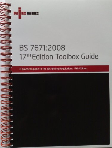 Toolbox Guide: A Practical Guide to the IEE Wiring Regulations: B S 7671