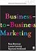 Business-to-Business Marketing (SAGE Advanced Marketing Series)