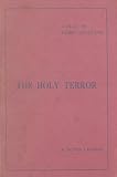 The holy terror : a Scottish comedy