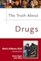 The Truth About Drugs