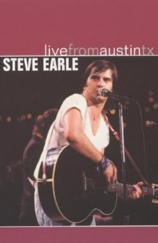 Steve Earle - Live from Austin, TX