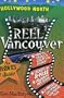 Reel Vancouver an Insiders Guide