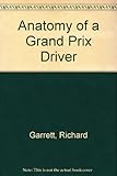Anatomy of a Grand Prix driver