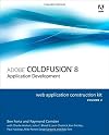 Adobe ColdFusion 8 Web Application Construction Kit, Volume 2: Application Development