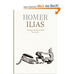 Ilias: �bertragen von Raoul Schrott