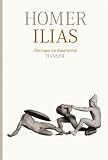 Ilias: &Uuml;bertragen von Raoul Schrott - Homer