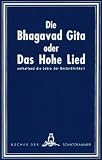 Die Bhagavad Gita oder Das Hohe Lied - Franz Hartmann