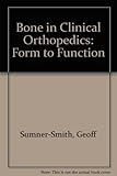 Bone in clinical orthopaedics : a study in comparative osteology