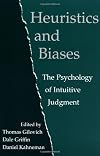 Heuristics and Biases: The Psychology of Intuitive Judgment