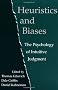 Heuristics and Biases: The Psychology of Intuitive Judgment