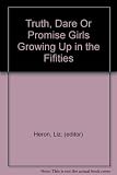 Truth, dare or promise : girls growing up in the fifties