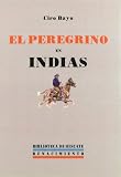 El peregrino en Indias (Spanish Edition)