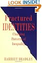 Fractured Identities: Changing Patterns of Inequality