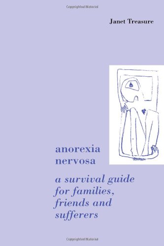 anorexia nervosa a survival guide for families friends and sufferers