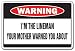 I'M THE LINEMAN -Warning Sign- mother line man funny