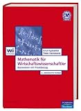 Produkt-Bild: Mathematik f&uuml;r Wirtschaftswissenschaftler. Basiswissen mit Praxisbezug