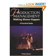 Production Management: Making Shows Happen - A Practical Guide (Practical Guides (Crowood Press))