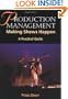 Production Management: Making Shows Happen: A Practical Guide (Practical Guides (Crowood Press))