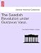 The Swedish Revolution under Gustavus Vasa.