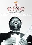B.B. King - Standing Room Only - B.B. King