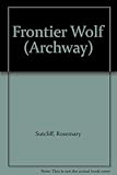 Frontier wolf : with an afterword by the author