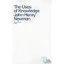 Uses of Knowledge: Selections from the Idea of the University (Crofts Classics)