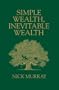 Simple Wealth, Inevitable Wealth: How You and Your Financial Advisor Can Grow Your Fortune in Stock Mutual Funds
