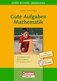 Lehrerb&uuml;cherei Grundschule - Ideenwerkstatt: Gute Aufgaben Mathematik: Heterogenit&auml;t nutzen - 30 gute Aufgaben - F&uuml;r die Klassen 1 bis 4 - Buch mit Kopiervorlagen und CD-ROM - Barbara Adleff, Yvonne Asam, Angela Becher, Ellen Beck, Prof. Dr. Christiane Benz, Dr. Doris Bocka, Matthias Brandl