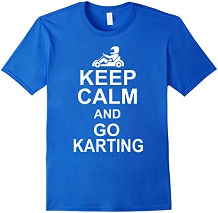 Men's KEEP CALM AND GO KARTING TEE | Go Kart T-SHIRT Birthday Gift Medium Royal Blue