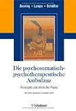 Die psychosomatisch-psychotherapeutische Ambulanz: Konzepte und klinische Praxis - Stephan Doering, Astrid Lampe, Gerhard Sch&uuml;ssler