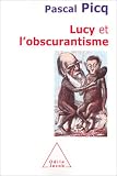 Lucy et l\'obscurantisme